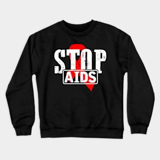 Stop Aids Tee Aids Awareness Red Ribbon Distressed Style Crewneck Sweatshirt